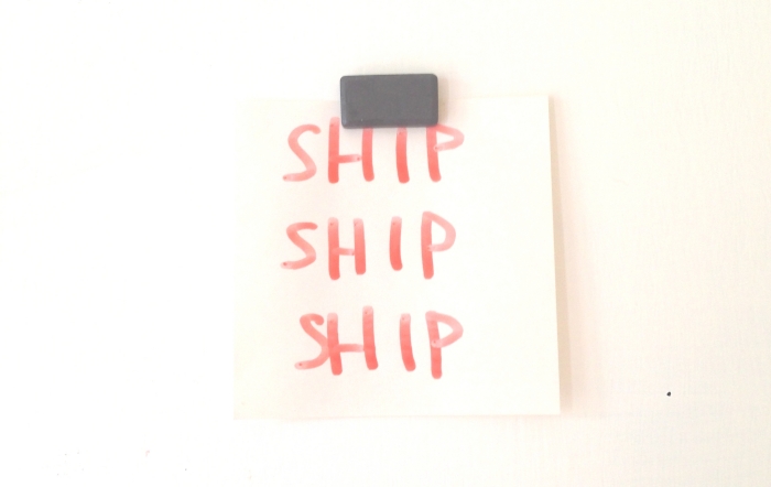 Don’t work, ship